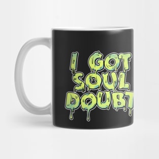 Soul Doubt Mug
